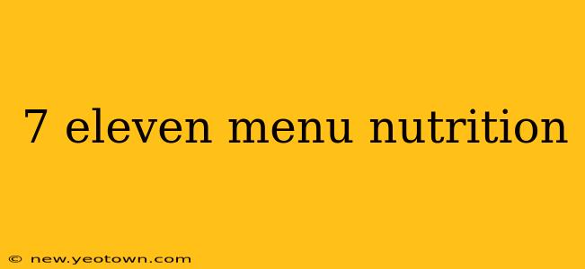 7 eleven menu nutrition
