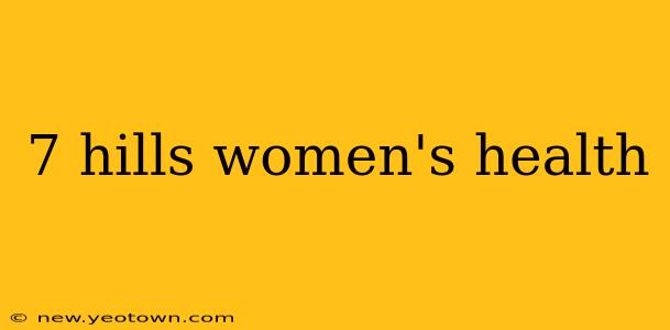 7 hills women's health