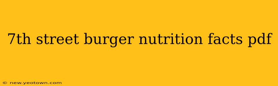 7th street burger nutrition facts pdf