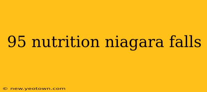 95 nutrition niagara falls
