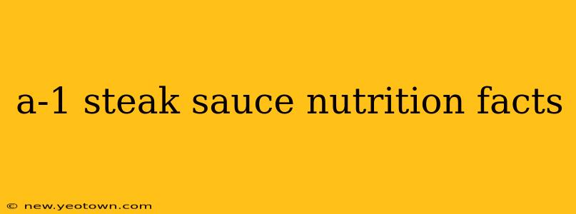 a-1 steak sauce nutrition facts