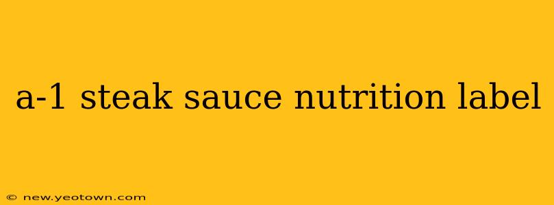 a-1 steak sauce nutrition label