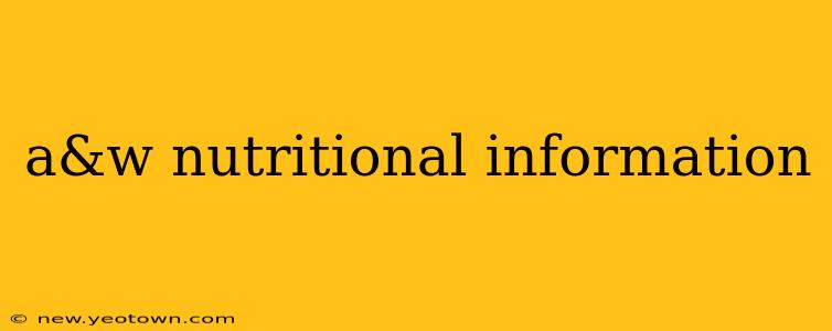 a&w nutritional information