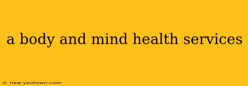 a body and mind health services
