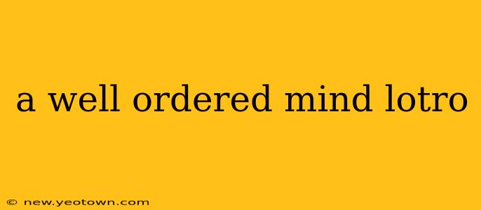 a well ordered mind lotro