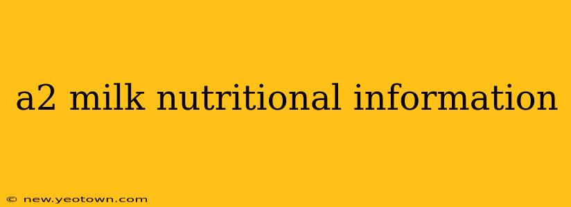 a2 milk nutritional information