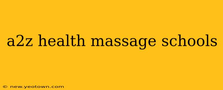 a2z health massage schools