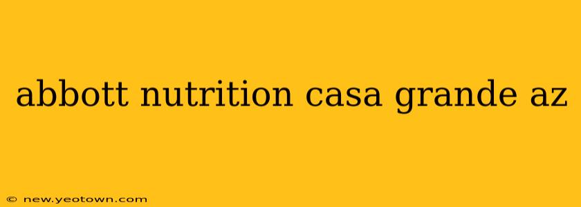 abbott nutrition casa grande az