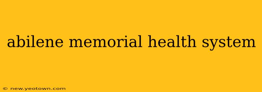 abilene memorial health system