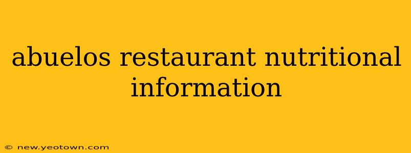 abuelos restaurant nutritional information