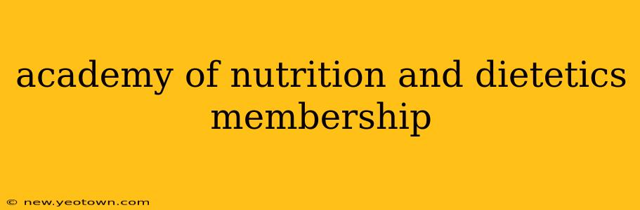 academy of nutrition and dietetics membership
