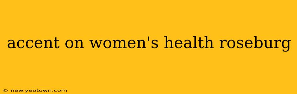 accent on women's health roseburg