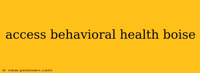 access behavioral health boise