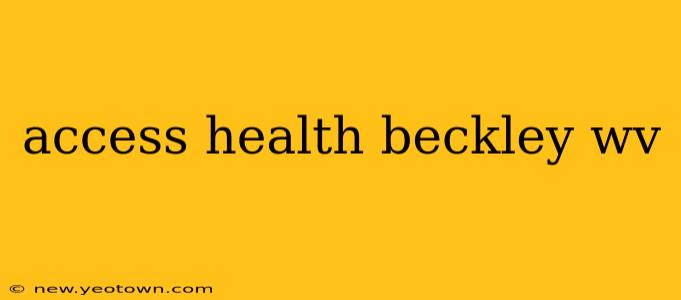 access health beckley wv