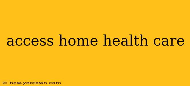 access home health care