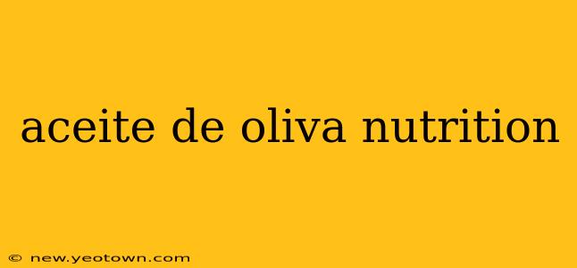 aceite de oliva nutrition