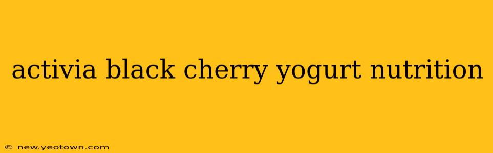activia black cherry yogurt nutrition