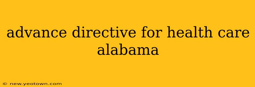 advance directive for health care alabama