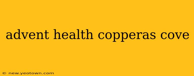 advent health copperas cove