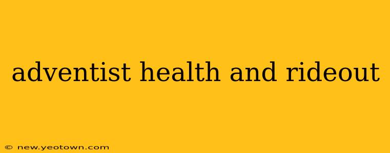 adventist health and rideout
