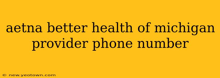 aetna better health of michigan provider phone number