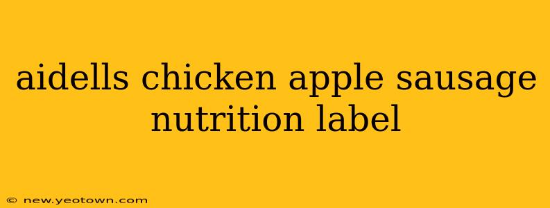 aidells chicken apple sausage nutrition label