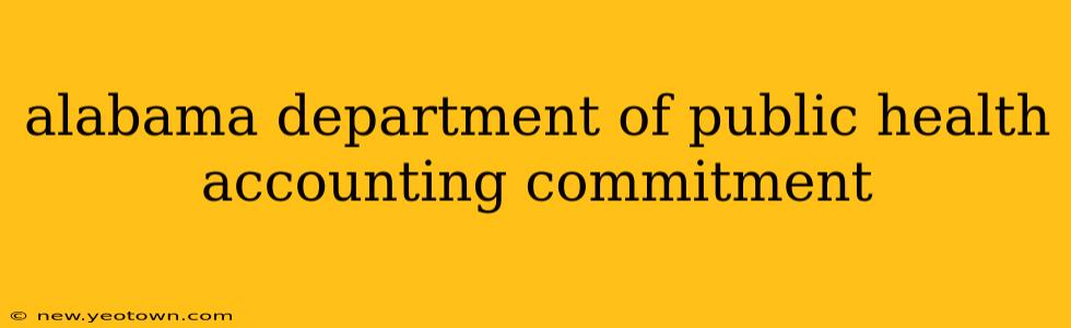 alabama department of public health accounting commitment