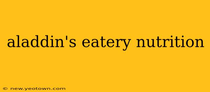 aladdin's eatery nutrition