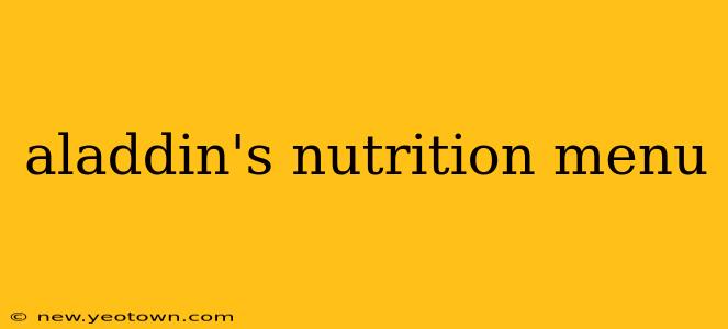 aladdin's nutrition menu