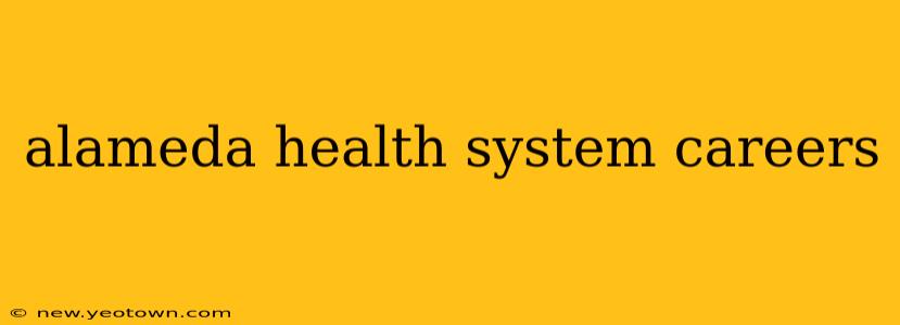 alameda health system careers