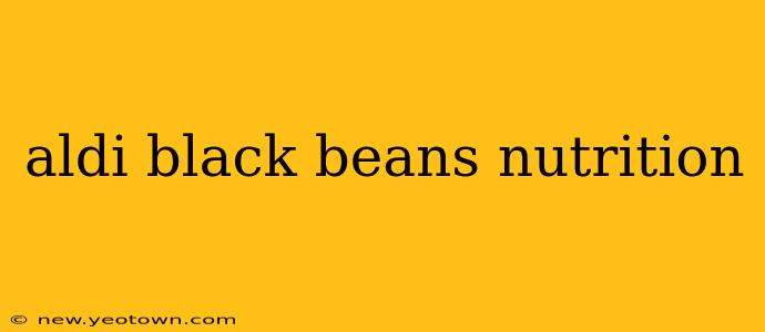 aldi black beans nutrition