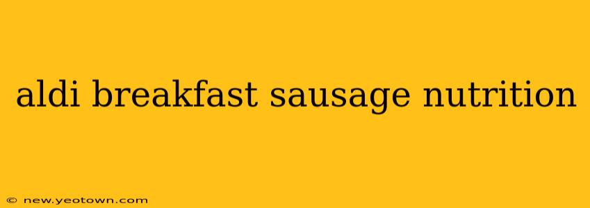 aldi breakfast sausage nutrition
