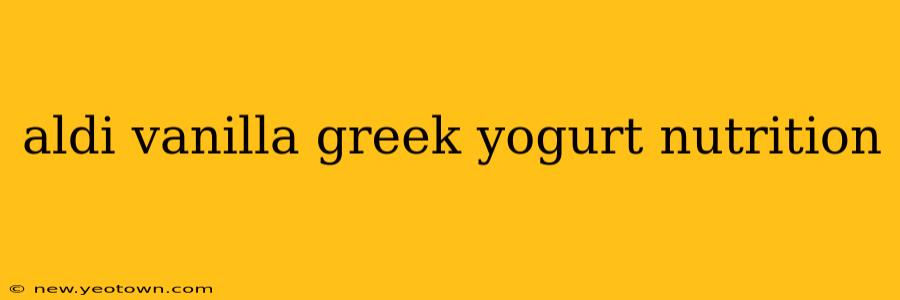 aldi vanilla greek yogurt nutrition