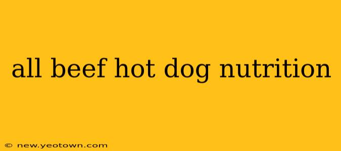 all beef hot dog nutrition
