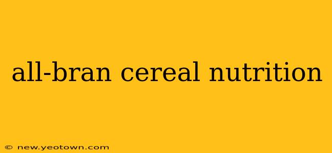 all-bran cereal nutrition