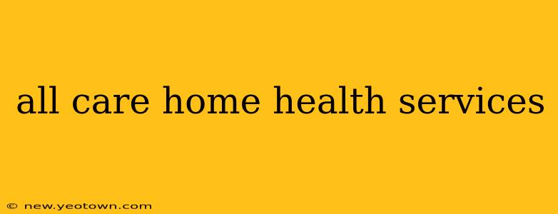 all care home health services