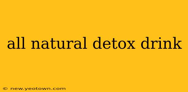 all natural detox drink