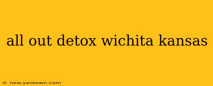all out detox wichita kansas