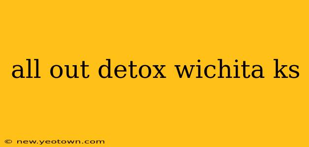 all out detox wichita ks