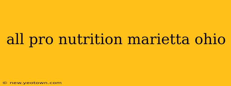 all pro nutrition marietta ohio