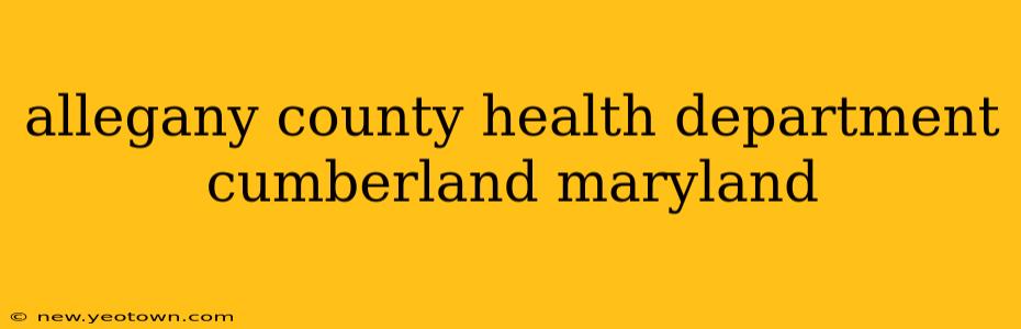 allegany county health department cumberland maryland