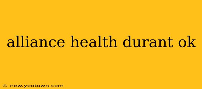 alliance health durant ok