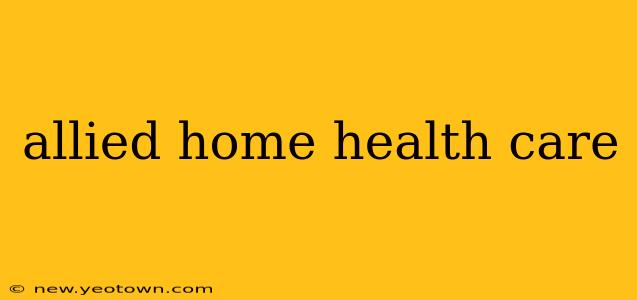 allied home health care