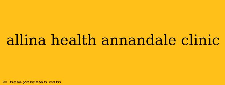 allina health annandale clinic