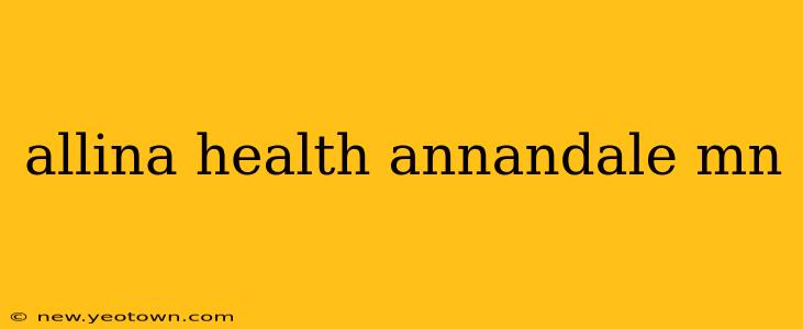 allina health annandale mn