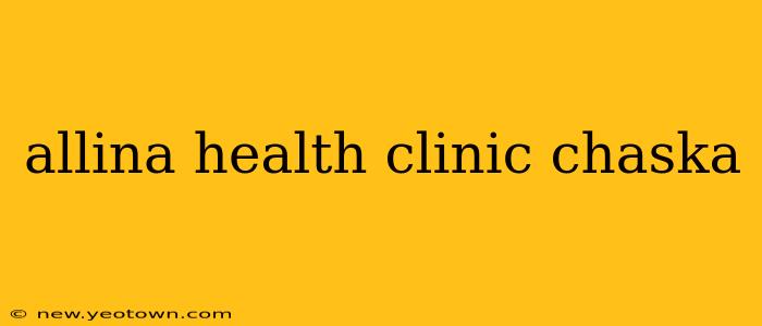 allina health clinic chaska