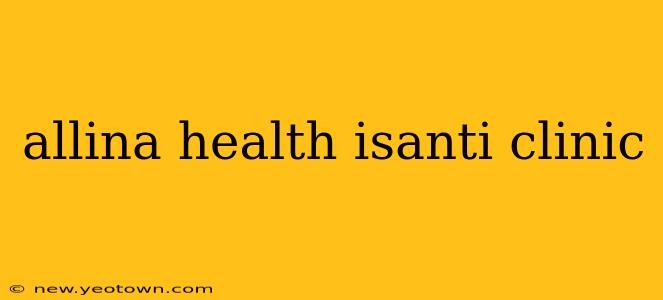 allina health isanti clinic