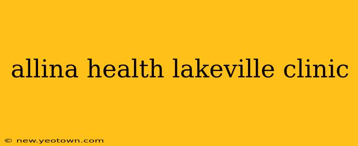 allina health lakeville clinic