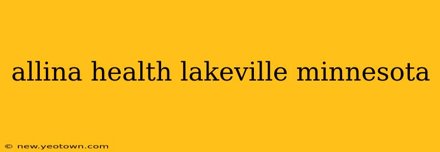 allina health lakeville minnesota