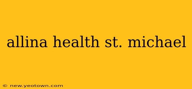 allina health st. michael